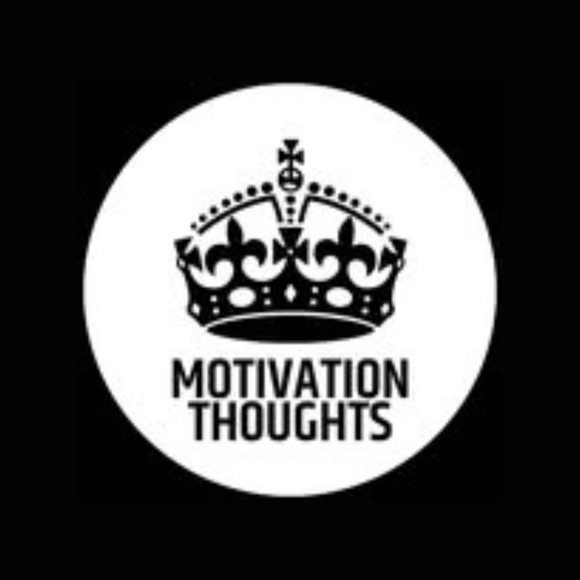 MOTIVATION THOUGHTS